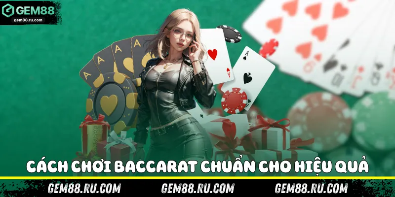 Cách Chơi Baccarat